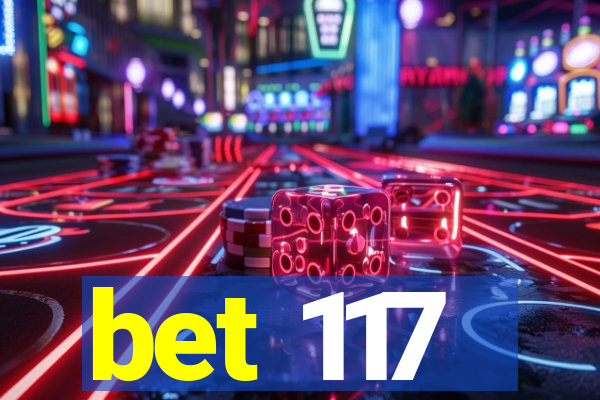 bet 117